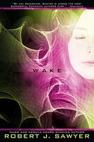 Wake: Book One In The Www Trilogy