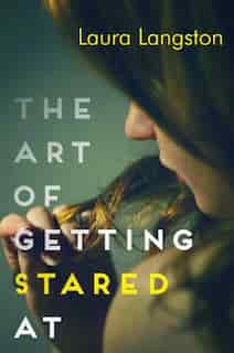 The Art Of Getting Stared At by Laura Langston