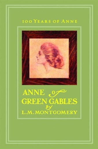 Of Green Gables Anniversary of green gables 100th anniversary edition book by l Of Green Gables Anniversary of green gables 100th anniversary edition book by l