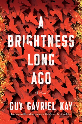 A Brightness Long Ago by Guy Gavriel Kay