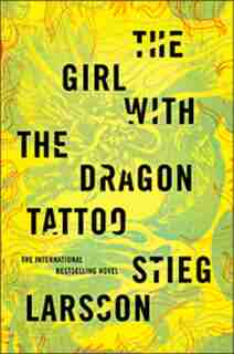 The Girl With The Dragon Tattoo: Book One Of The Millenium Trilogy by Stieg Larsson