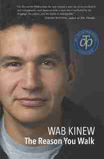 The Reason You Walk: A Memoir by Wab Kinew