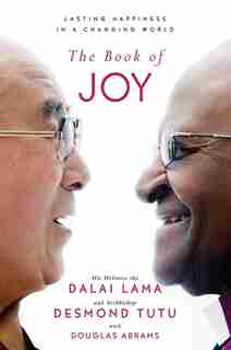 The Book Of Joy: Lasting Happiness In A Changing World de Dalai Lama