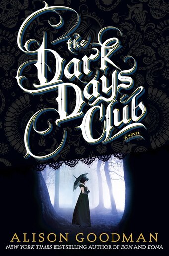 DARK DAYS CLUB by Alison Goodman