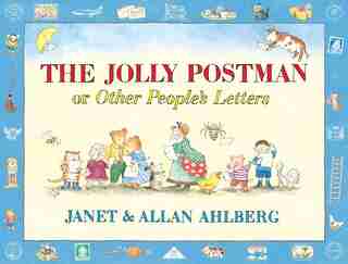 Jolly Postman Or Other Peoples Letters by Allan Ahlberg