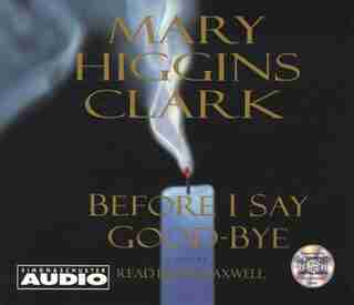 Before I Say Good-Bye by Mary Higgins Clark