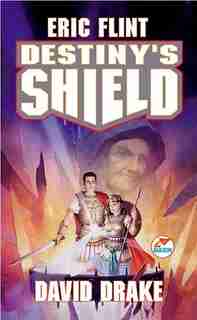 Destiny'S Shield (Hardcover) by Flint & drake