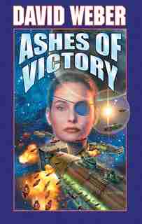 Ashes Of Victory: An Honor Harrington Novel by David Weber