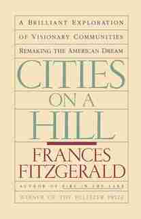 CITIES ON A HILL by Frances Fitzgerald