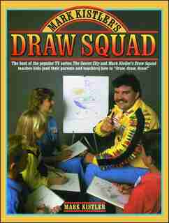 Mark Kistler'S Draw Squad by Mark Kistler