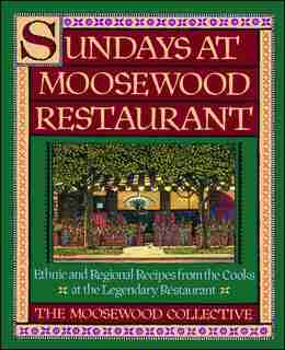 Sundays at Moosewood Restaurant: Sundays at Moosewood Restaurant by Moosewood Collective