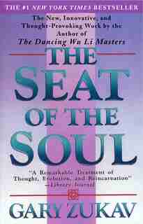 Seat Of The Soul by Gary Zukav