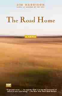The Road Home by Jim Harrison