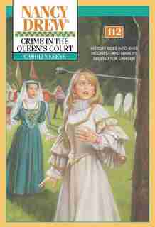 Crime In The Queen's Court by Carolyn Keene