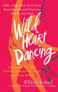 Wild Heart Dancing by Elliot Sobel