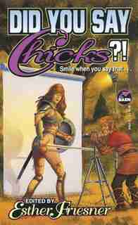 Did You Say Chicks by Friesner