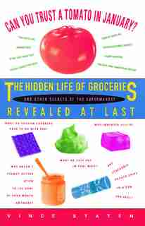 Can You Trust a Tomato in January? by Vince Staten