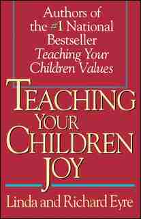 Teaching Your Children Joy by Richard Eyre