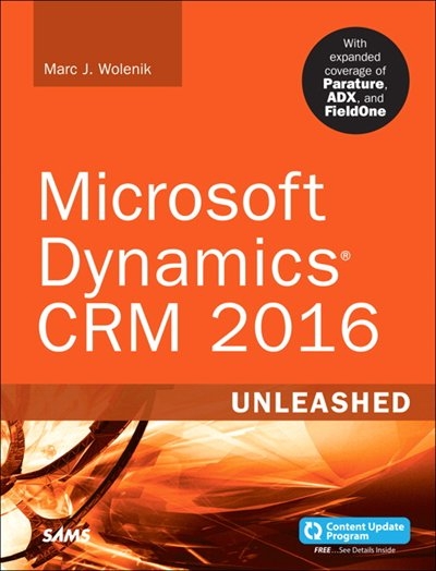 Microsoft Dynamics Crm 2016 Unleashed Includes Content