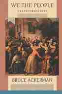 We the People, Volume 2: Transformations by BRUCE ACKERMAN