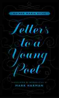 Letters to a Young Poet de RAINER MARIA RILKE