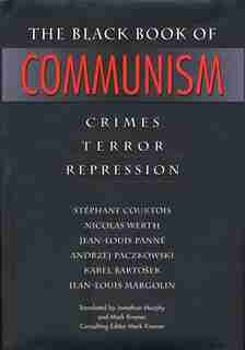 The Black Book of Communism: Crimes, Terror, Repression by Stéphane Courtois