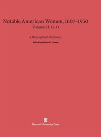 Notable American Women 1607-1950 Volume II by Edward T. James Hardcover | Indigo Chapters