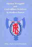 Maxime Weygand and Civil-Military Relations in Modern France by Philip Charles Farwell Bankwitz