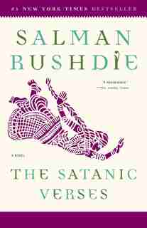 The Satanic Verses: A Novel by Salman Rushdie