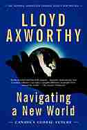 Navigating A New World: Canada's Global Future by Lloyd Axworthy