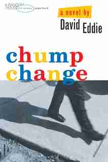 Chump Change by David Eddie