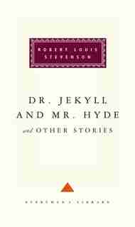 Dr. Jekyll And Mr. Hyde by Robert Louis Stevenson