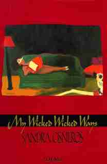 My Wicked Wicked Ways: Poems by Sandra Cisneros