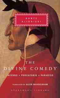 The Divine Comedy: Inferno; Purgatorio; Paradiso (in One Volume) by Dante Alighieri