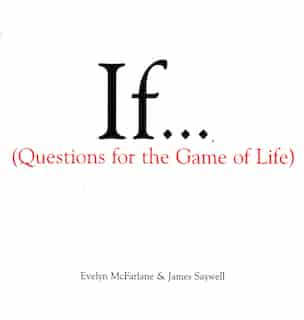 If..., Volume 1: (questions For The Game Of Life) by Evelyn Mcfarlane