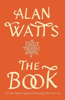 The Book: On The Taboo Against Knowing Who You Are