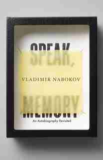 Speak, Memory: An Autobiography Revisited by Vladimir Nabokov
