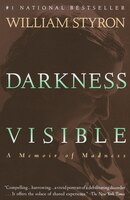 Darkness Visible: A Memoir Of Madness