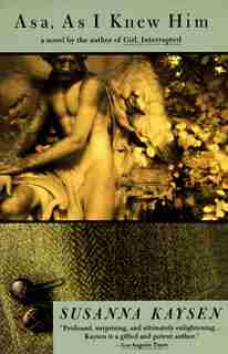Asa, As I Knew Him by Susanna Kaysen