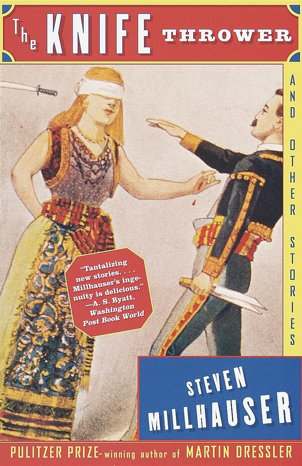 The Knife Thrower by Steven Millhauser Paperback | Indigo Chapters
