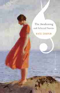 The Awakening And Selected Stories by Kate Chopin