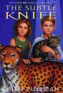 His Dark Materials: The Subtle Knife (book 2): His Dark Materials - Book Ii by Philip Pullman
