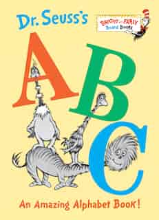 Dr. Seuss's Abc: An Amazing Alphabet Book! by Dr. Seuss