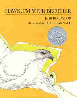 Hawk, I'm Your Brother by Byrd Baylor