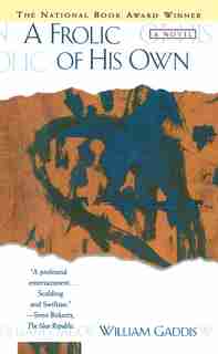 Frolic Of His Own by William Gaddis