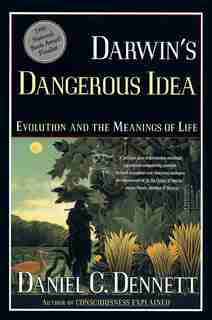 Darwin's Dangerous Idea: Evolution And The Meanins Of Life by Daniel C. Dennett
