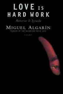 Love Is Hard Work: Memorias De Loisaida/poems by Miguel Algarin