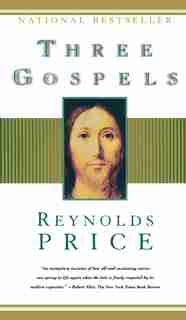 Three Gospels by Reynolds Price