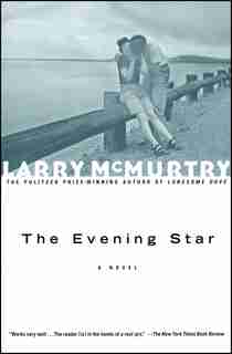 The Evening Star: A Novel by Larry McMurtry