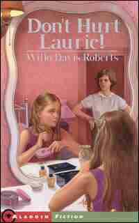 Don't Hurt Laurie by Willo Davis Roberts